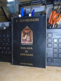 ALEXANDER SCHMEMANN - DIN APA SI DIN DUH , 1992 #