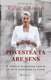 Povestea ta are sens. 9 calatorii terapeutice care te invita la conectarea cu sinele - Bookzone