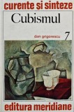Cubismul, Dan Grigorescu, 1972, Editura Meridiane, Album Arta, 300 pagini, Coperta Brosata