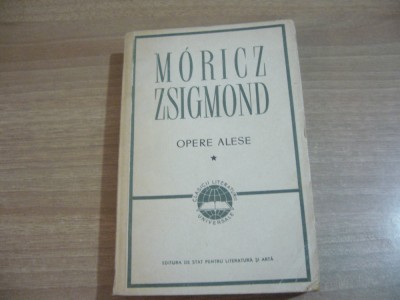 Moricz Zsigmond - Opere alese vol I foto