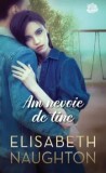 Cumpara ieftin Am nevoie de tine/Elizabeth Naughton
