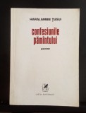 Confesiunile păm&acirc;ntului - Haralambie Tugui - cu dedicația și autograful autorului