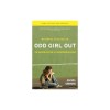 Odd Girl Out: The Hidden Culture of Aggression in Girls