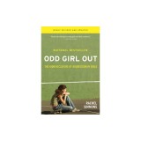 Odd Girl Out: The Hidden Culture of Aggression in Girls