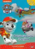 Patrula catelusilor in actiune. O poveste cu activitati/***