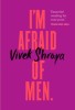 I&#039;m Afraid of Men, 2018