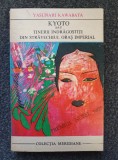 KYOTO SAU TINERII INDRAGOSTITI DIN STRAVECHIUL ORAS IMPERIAL - Kawabata