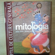 MITOLOGIA . INDIA , CHINA , JAPONIA , AFRICA , AUSTRALIA SI OCEANIA , 2010