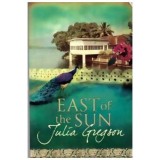 Julia Gregson - East of the Sun - 110187