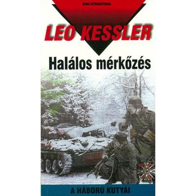 Hal&amp;aacute;los m&amp;eacute;rkőz&amp;eacute;s - A h&amp;aacute;bor&amp;uacute; kuty&amp;aacute;i 32. - Leo Kessler foto