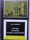 TEATRUL NATIONAL &quot;VASILE ALECSANDRI&quot;-ILIE GRAMADA