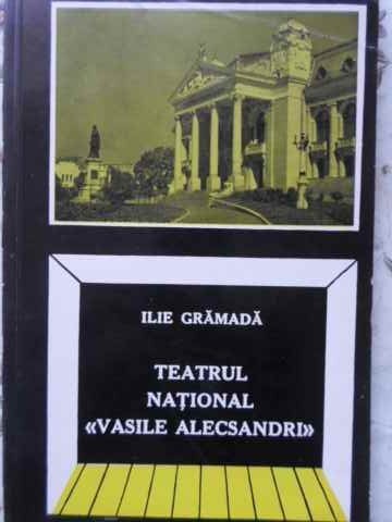 TEATRUL NATIONAL &quot;VASILE ALECSANDRI&quot;-ILIE GRAMADA-221989