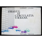 N. Mărgărit; V. Fulicea - Orașul și circulația urbană