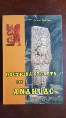 Doctrina secreta din Anahuac- Samael Aun Weor foto