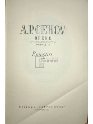 A. P. Cehov - Opere, vol. 3 (editia 1955) foto