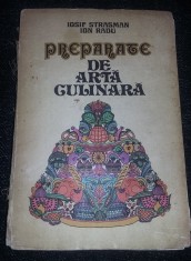 PREPARATE DE ARTA CULINARA-Iosif Strasman,Ion Radu-1981,int.FB.1779 Retete,T.GRA foto