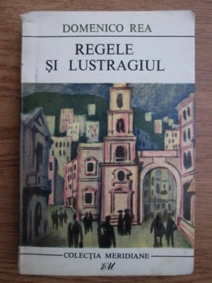 Domenico Rea - Regele si lustragiul foto