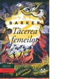 Tacerea femeilor - Pat Barker, Laura Karsch