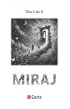 Miraj - Tibu-Gelu B. - carte de poezie, Ed. Sens, 2025