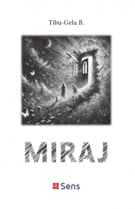 Miraj - Tibu-Gelu B. - carte de poezie, Ed. Sens, 2025