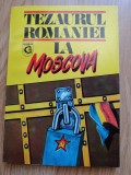 Tezaurul Romaniei La Moscova - documente (1916-1917), editura: GLOBUS, 1992