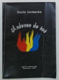 ARDEREA DE TOT , versuri de FLORIN IORDACHE , 2006 , DEDICATIE *