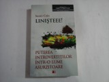 PUTEREA INTROVERTITILOR INTR-O LUME ASURZITOARE - LINISTEEE! - SUSAN CAIN