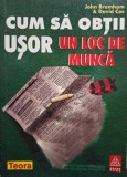 John Bramham - Cum sa obtii usor un loc de munca (Editia: 2000)