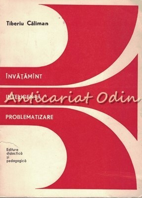 Invatamant Inteligenta Problematizare - Tiberiu Caliman - Tiraj: 7780 Exemplare foto