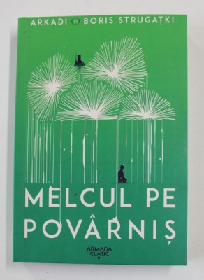MELCUL PE POVARNIS de ARKADI si BORIS STRUGATKI , 2022 foto