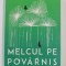 MELCUL PE POVARNIS de ARKADI si BORIS STRUGATKI , 2022