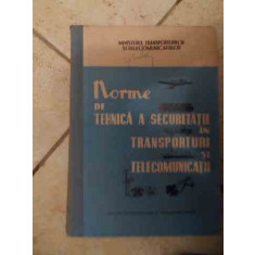 Norme De Tehnica A Securitatii In Transporturi Si Telecomunic - Colectiv , 2008327