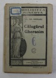 CALUGARUL GHERASIM de L. GH. DOINARU *BIBLIOTECA MINERVA , NO. 18
