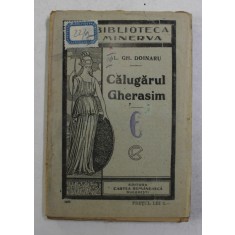 CALUGARUL GHERASIM de L. GH. DOINARU *BIBLIOTECA MINERVA , NO. 18
