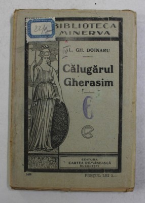 CALUGARUL GHERASIM de L. GH. DOINARU *BIBLIOTECA MINERVA , NO. 18 foto