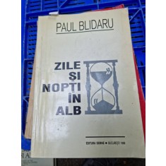 Paul Blidaru - Zile si nopti in alb