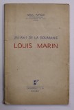 UN AMI DE LA ROUMANIE LOUIS MARIN par JORGU POPESCO , 1937