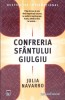 Confreria Sfantului Giulgiu - Julia Navarro, Rao, 2008, Roman