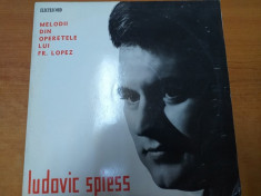 AS - LUDOVIC SPIESS - MELODII DIN OPERETELE LUI FR. LOPEZ (DISC VINIL, LP) foto