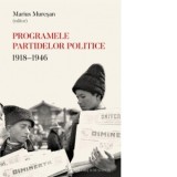 Programele partidelor politice 1918-1946 - Marius Muresan