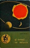 Stefan Balan - Si totusi... se misca. Din viata si opera lui Galileo Galilei
