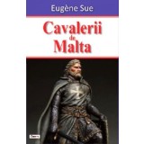 Cavalerii de Malta - Eugene Sue