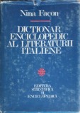 Dictionar Enciclopedic al Literaturii Italiene, Nina Facon, 1982, Editura Stiintifica, Coperta Cartonata