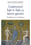 Cumpara ieftin Crestinismul fata in fata cu teoria genului
