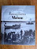 Regalitatea si Marea, Dobrogea 1878-1914 -Doina Pauleanu, autograf, Alta editura