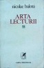Arta Lecturii, Nicolae Balota - Studii Critica Literara, Cartea Romaneasca, Literatura, Stare Buna