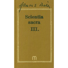 Scientia sacra III. - Hamvas B&eacute;la művei 10 - Hamvas B&eacute;la