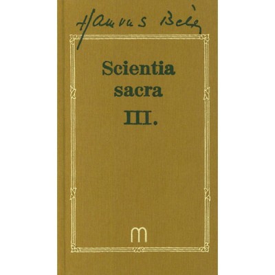 Scientia sacra III. - Hamvas B&amp;eacute;la művei 10 - Hamvas B&amp;eacute;la foto