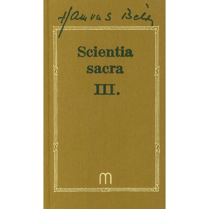Scientia sacra III. - Hamvas B&eacute;la művei 10 - Hamvas B&eacute;la