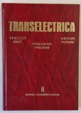 TRANSELECTRICA , TRECUT , PREZENT , VIITOR / PAST , PRESENT , FUTURE , ALBUM DE PREZENTARE , 2004